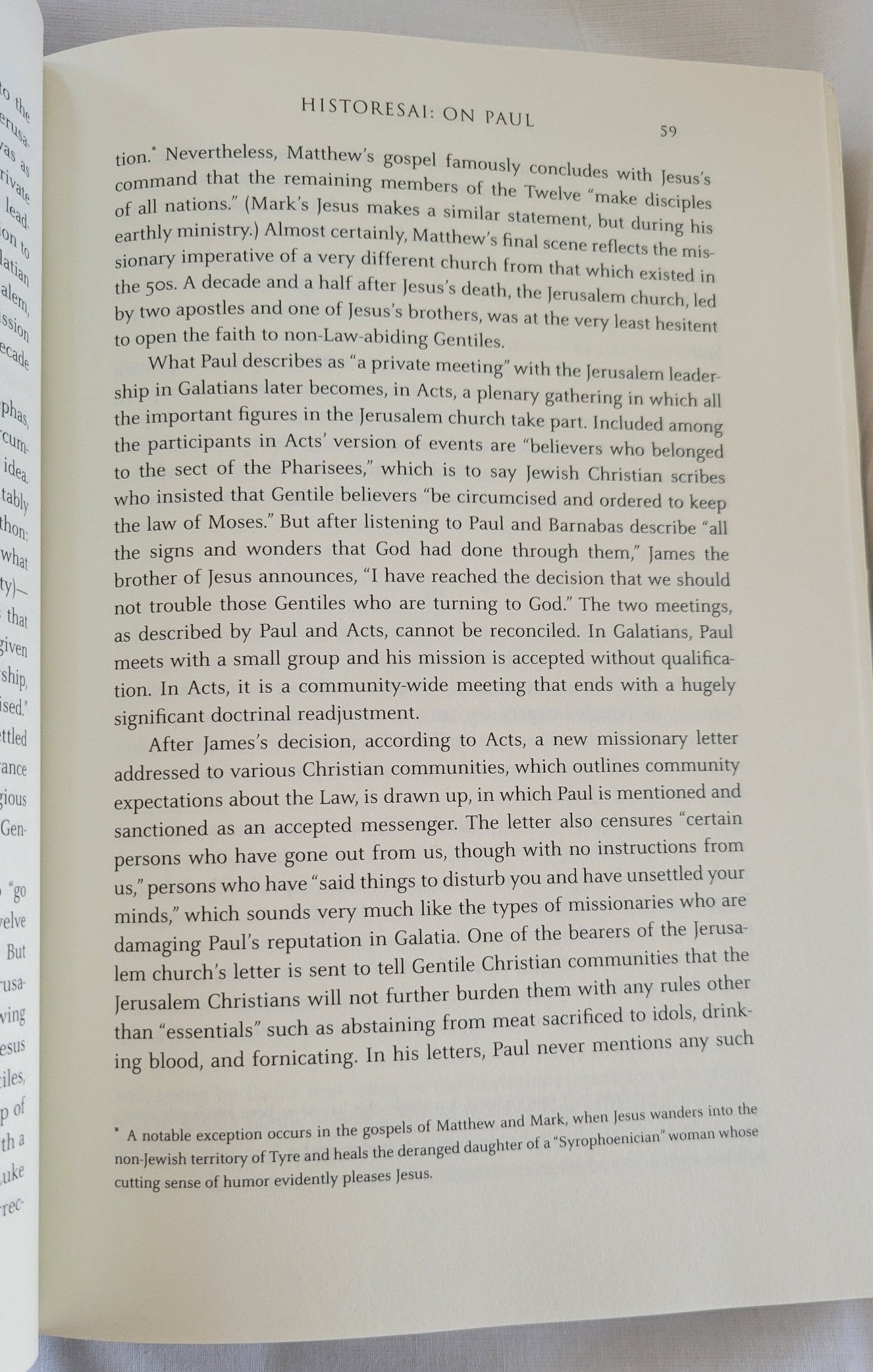 Written by Tom Bissell. Copyright 2016.  "Peter, Matthew, Thomas, John: Who were these men? What was their relationship to Jesus? Tom Bissell provides rich and surprising answers to these ancient, elusive questions. He examines not just who these men were (and weren’t), but also how their identities have taken shape over the course of two millennia.  View of page 59.