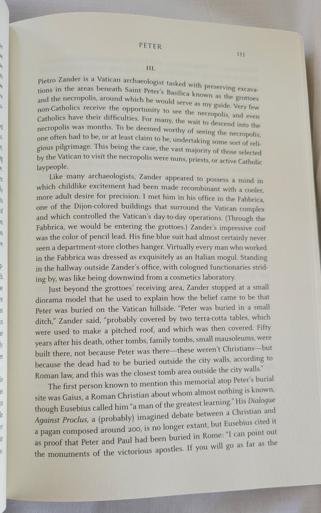 Written by Tom Bissell. Copyright 2016.  "Peter, Matthew, Thomas, John: Who were these men? What was their relationship to Jesus? Tom Bissell provides rich and surprising answers to these ancient, elusive questions. He examines not just who these men were (and weren’t), but also how their identities have taken shape over the course of two millennia.  View of page 111.