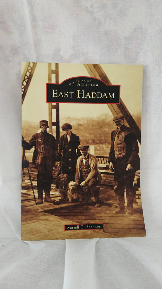 Images of America: East Haddam by Russell C. Shaddox