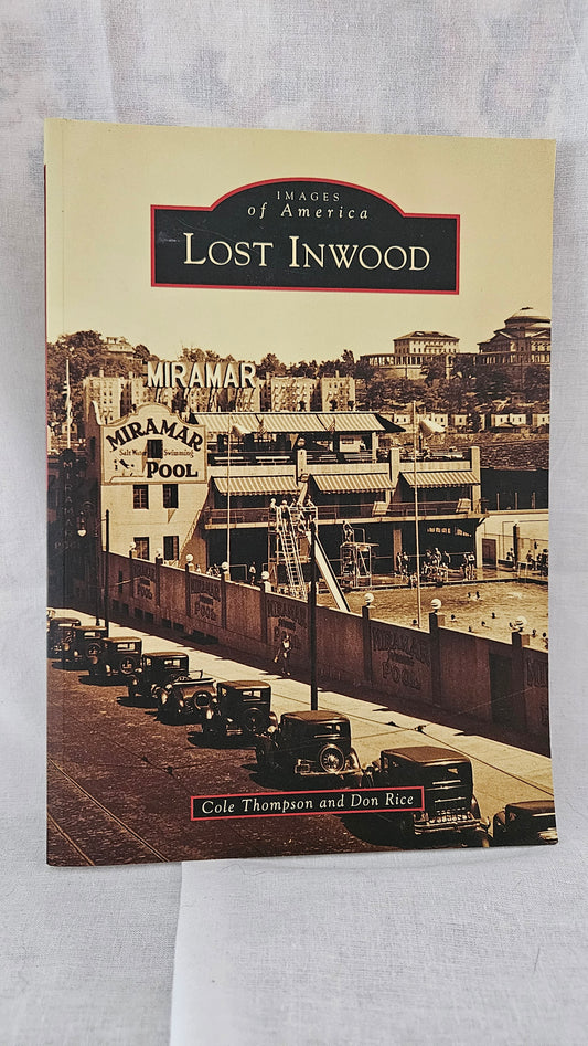 Images of America: Lost Inwood by Cole Thompson & Don Rice