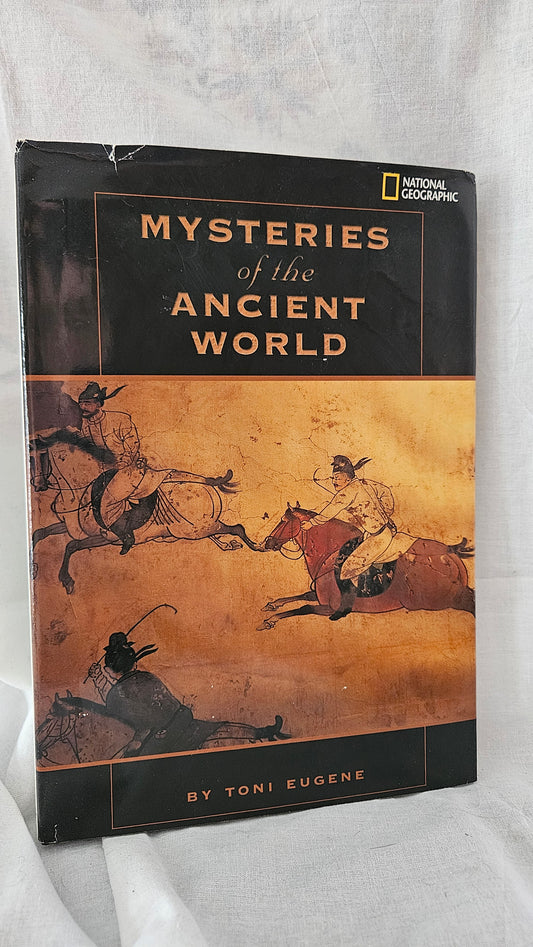 Mysteries of the Ancient World by Toni Eugene