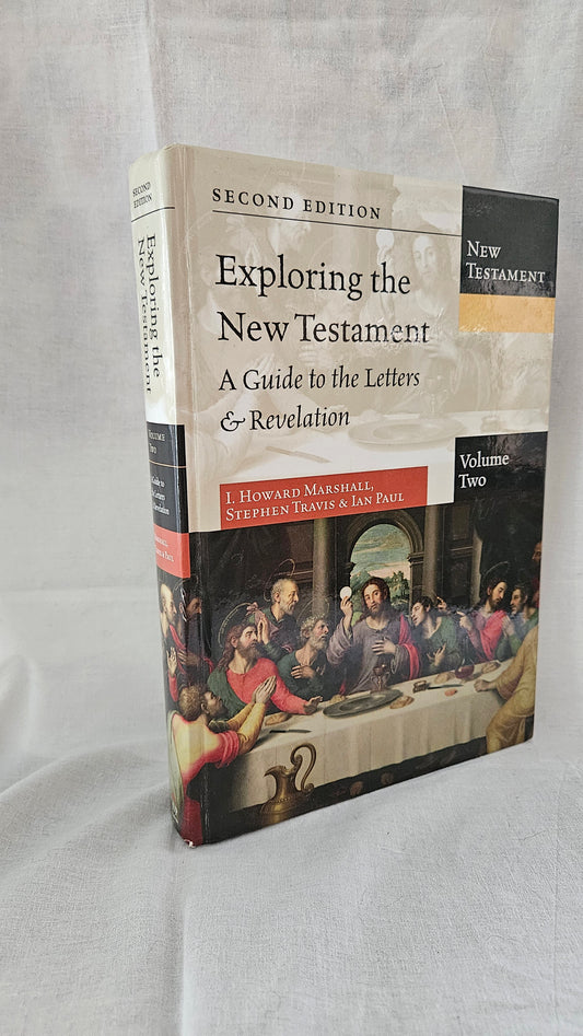 Exploring the New Testament: A Guide to the Letters & Revelation, Volume 2, 2nd Edition